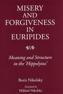 Misery and Forgiveness in Euripides