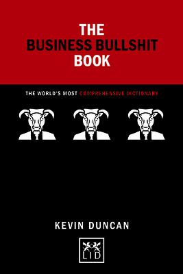 Business Bullshit Book: The World's Most Comprehensive Dictionary