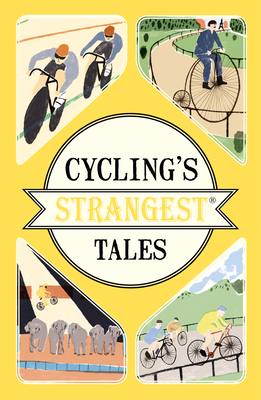 Cycling's Strangest Tales