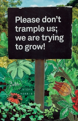 Please don't trample us; we are trying to grow!