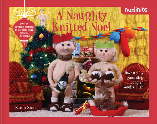 Nudinits: A Naughty Knitted Noel