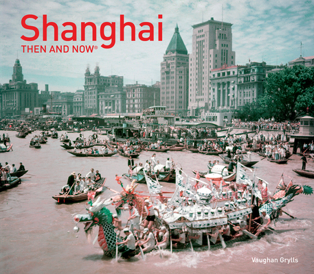 Shanghai: Then and Now