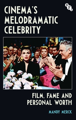 Cinema's Melodramatic Celebrity