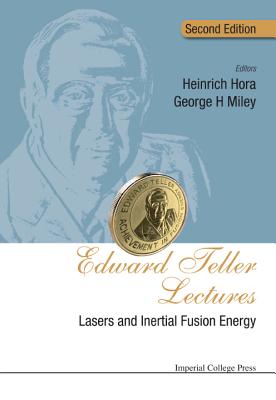 Edward Teller Lectures: Lasers And Inertial Fusion Energy