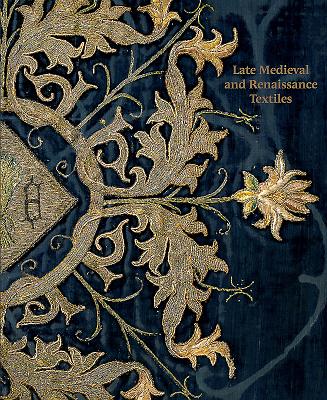 Late-Medieval and Reinaissance Textiles