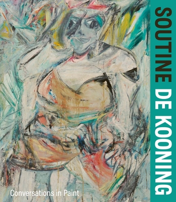 Soutine / De Kooning