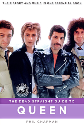 The Dead Straight Guide to Queen