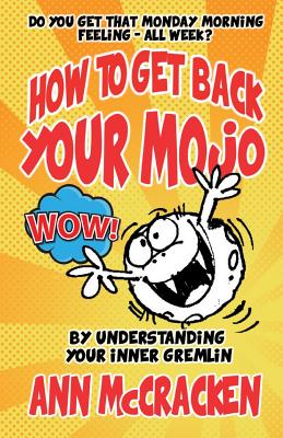 How to Get Back Your Mojo