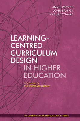 Learning-Centred Curriculum Design in Higher Education