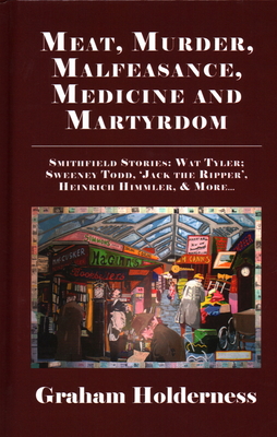 Meat, Murder, Malfeasance, Medicine and Martyrdom