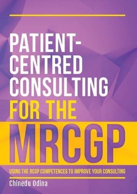 Patient-Centred Consulting for the MRCGP