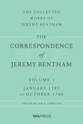 The Correspondence of Jeremy Bentham, Volume 3