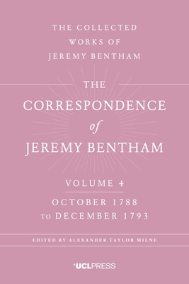 The Correspondence of Jeremy Bentham, Volume 4