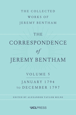 The Correspondence of Jeremy Bentham, Volume 5