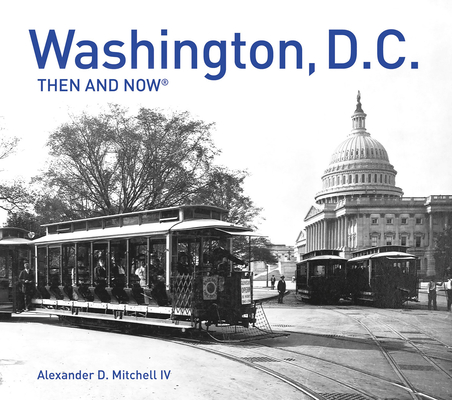 Washington, D.C. Then and Now (R)