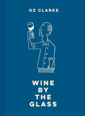Oz Clarke Wine by Glass