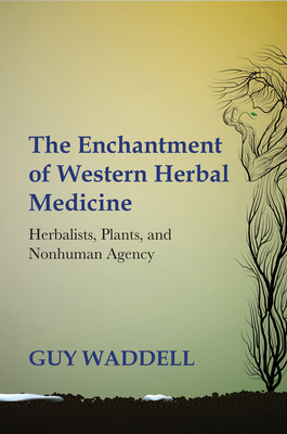 The Enchantment of Western Herbal Medicine