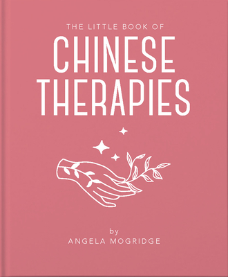 The Little Book of Chinese Therapies