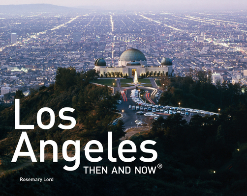 Los Angeles Then and Now (R)