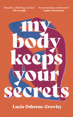 My Body Keeps Your Secrets