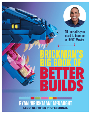 Brickman''s Big Book of Better Builds