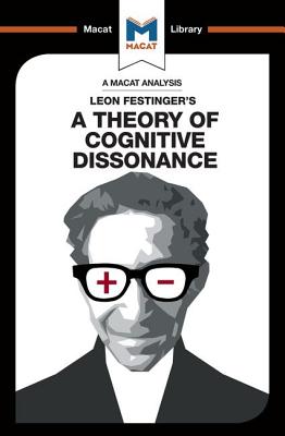An Analysis of Leon Festinger''s A Theory of Cognitive Dissonance