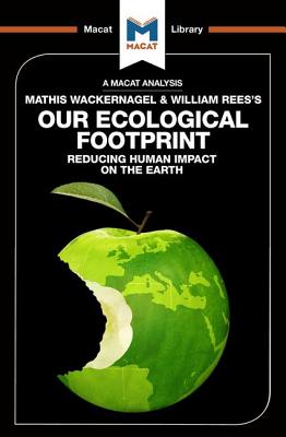 An Analysis of Mathis Wackernagel and William Rees's Our Ecological Footprint