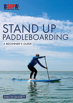 Stand Up Paddleboarding: A Beginner''s Guide