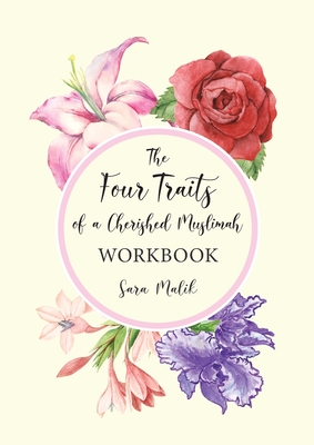 The Four Traits of a Cherished Muslimah WORKBOOK