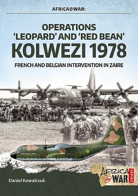 "Operations 'Leopard' and 'Red Bean' - Kolwezi 1978"