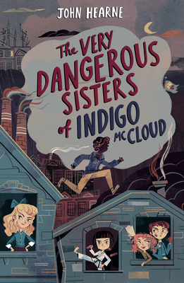 The Very Dangerous Sisters of Indigo Mccloud