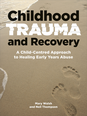 Childhood Trauma and Recovery