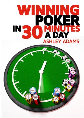 Winning Poker in 30 Minutes a Day