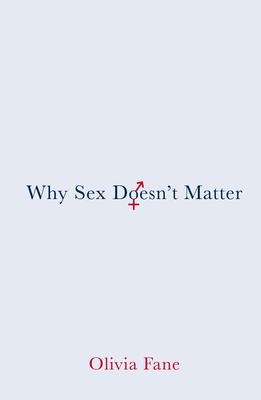 Why Sex Doesn't Matter