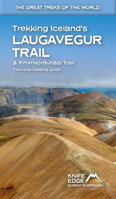 Trekking Iceland's Laugavegur Trail & Fimmvorouhals Trail