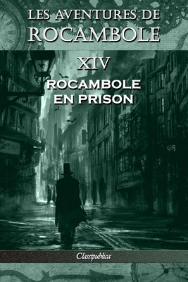 Les aventures de Rocambole XIV