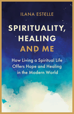 Spirituality, Healing and Me