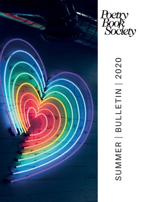 POETRY BOOK SOCIETY SUMMER 2020 BULLETIN