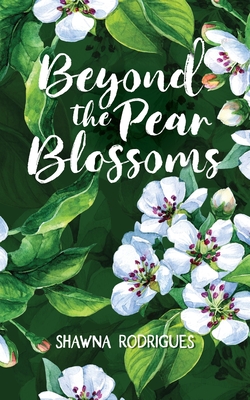 Beyond the Pear Blossoms