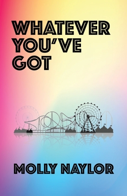 Whatever You''ve Got