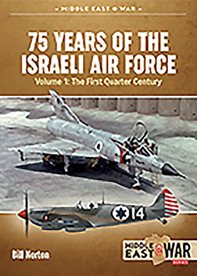 75 Years of the Israeli Air Force Volume 1