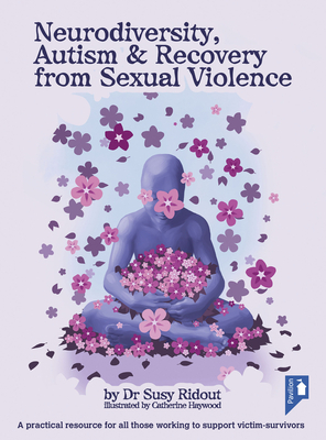 Neurodiversity, Autism and Recovery from Sexual Violence