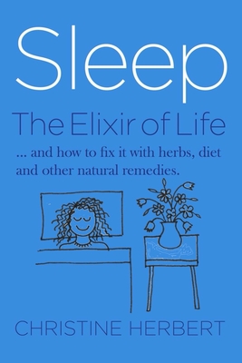 Sleep, the Elixir of Life