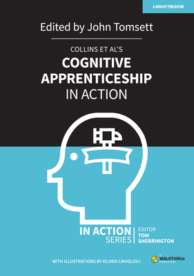 Collins et al''s Cognitive Apprenticeship in Action