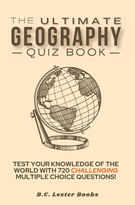 The Ultimate Geography Quiz Book