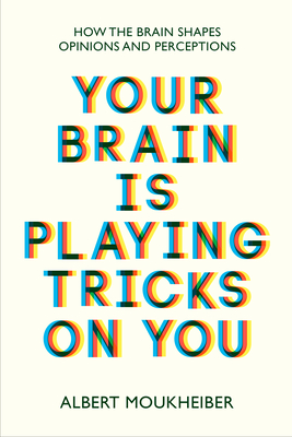 Your Brain Is Playing Tricks On You