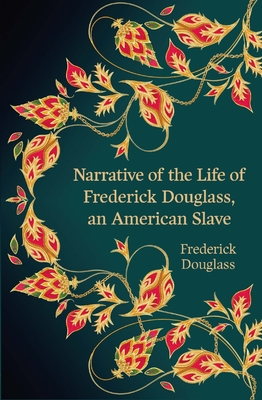 Narrative of the Life of Frederick Douglass, an American Slave (Hero Classics)