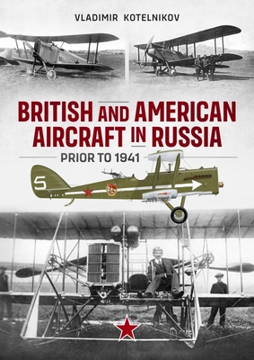 British and American Aircraft in Russia Prior to 1941