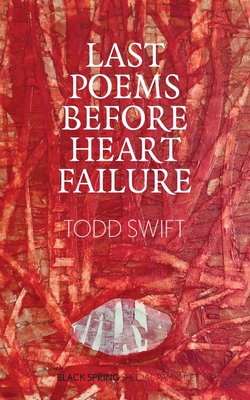 Last Poems Before Heart Failure