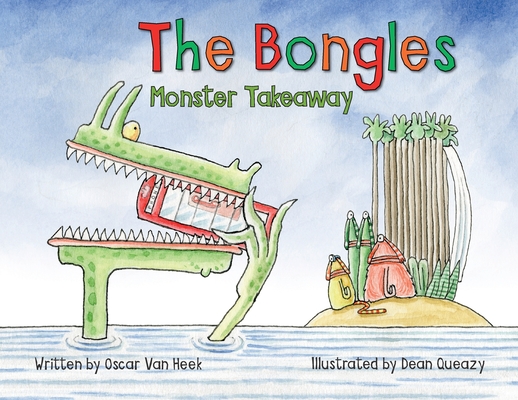 The Bongles - Monster Takeaway